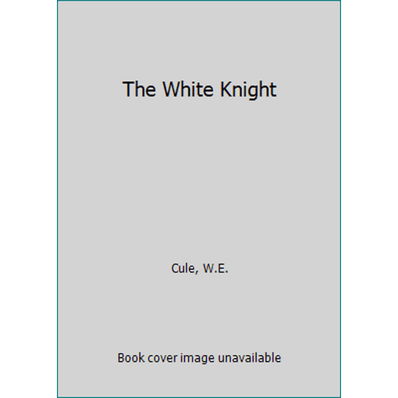 The White Knight (Hardcover - Used) 158474104X 9781584741046
