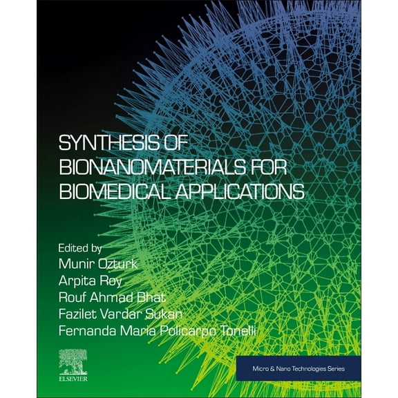 Micro and Nano Technologies Synthesis of Bionanomaterials for Biomedical Applications, (Paperback)