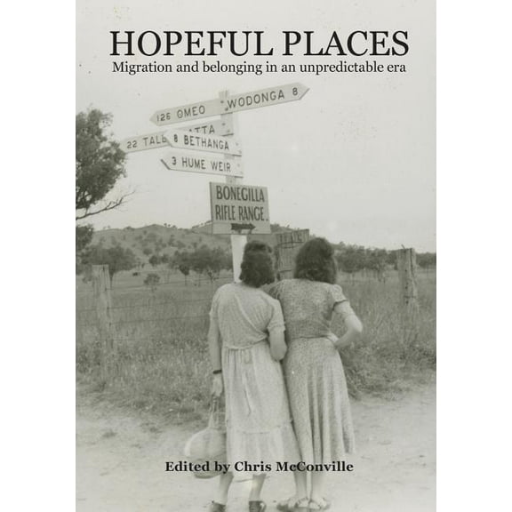 Hopeful Places: Migration and belonging in an unpredictable era (Paperback)