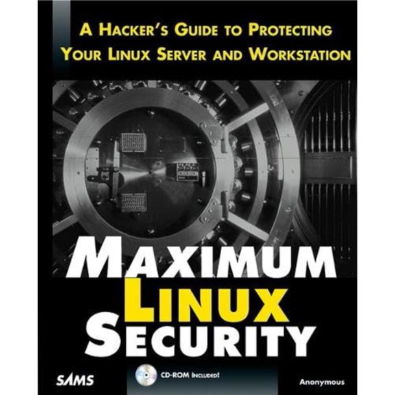 Pre-Owned Maximum Linux Security: A Hacker's Guide to Protecting Your Linux Server and Workstation, 9780672316708, 0672316706, Paperback,
