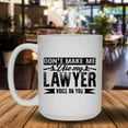 thumbnail image 2 of Don't Make Me Use My Lawyer Voice Coffee Mug, Ceramic Mug Design 15 oz, 2 of 3
