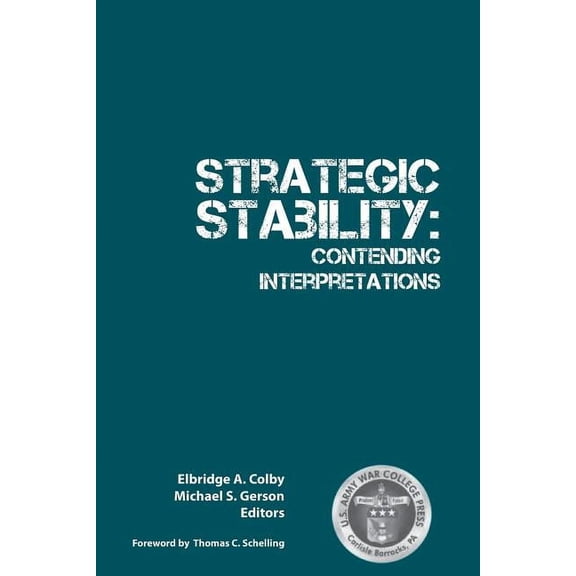 Strategic Stability: Contending Interpretations (Paperback)