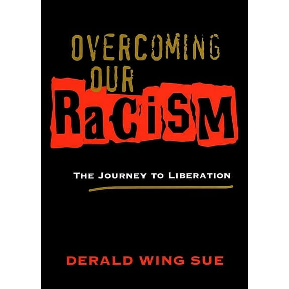 Overcoming Our Racism: The Journey to Liberation (Paperback)
