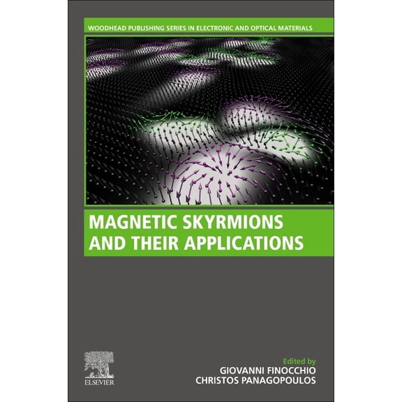 Woodhead Publishing Electronic and Optic Magnetic Skyrmions and Their Applications, (Paperback)