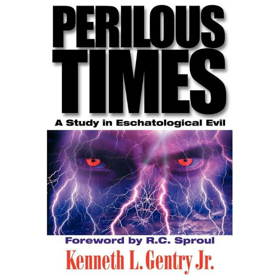 Perilous Times: A Study in Eschatological Evil (Paperback)