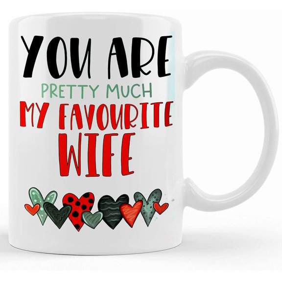 Adult Humour Novelty Mug Gift You Are Pretty Much My Favourite Wife, Ceramic Novelty Coffee Mug, Tea Cup, Gift Present For Birthday, Christmas Thanksgiving Festival, 11oz Sarcas