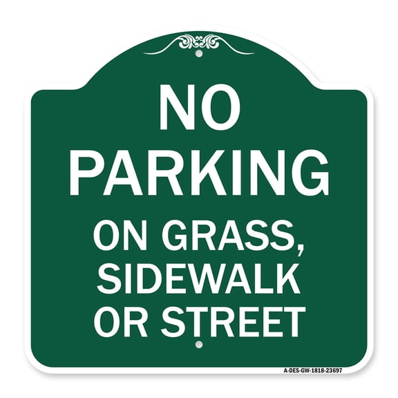 SignMission A-DES-GW-1818-23697 18 x 18 in. Designer Series Sign - No Parking on Grass Sidewalk or Street, Green & White