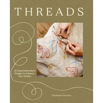 Threads: 20 Hand Embroidery Designs to Enhance Your Clothes, (Paperback)