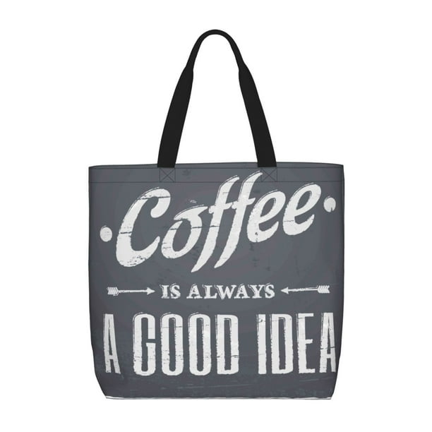 Easygdp Coffee Is Always A Good Idea Bolsa Tote para Mujer, Bolso de Hombro para Trabajo, Playa, Viajes, Compras y Supermercado