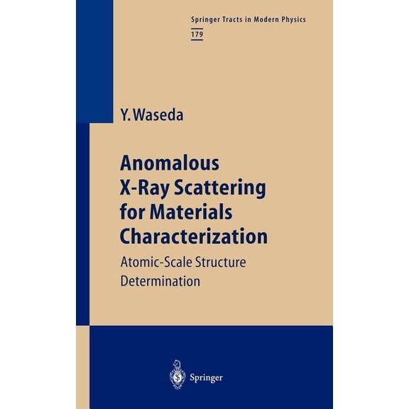 Springer Tracts in Modern Physics Anomalous X-Ray Scattering for Materials Characterization: Atomic-Scale Structure Determination, Book 179, (Hardcover)