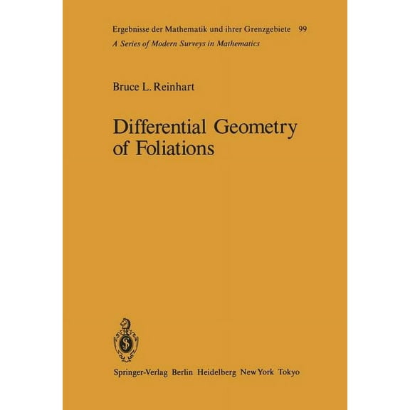 Ergebnisse Der Mathematik Und Ihrer Gren Differential Geometry of Foliations: The Fundamental Integrability Problem, Book 99, (Paperback)