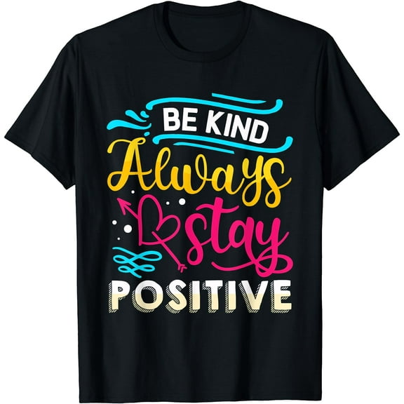 Always And Stay Positive T-Shirt Black Large