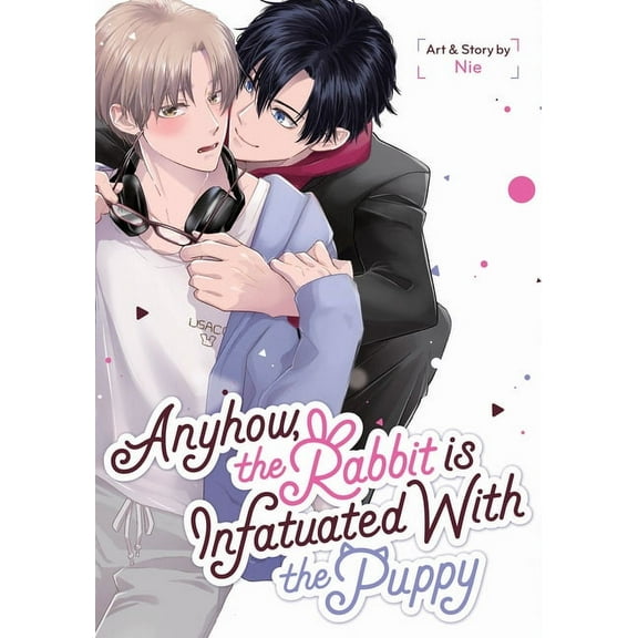 Anyhow, the Rabbit Is Infatuated with the Puppy (Paperback)
