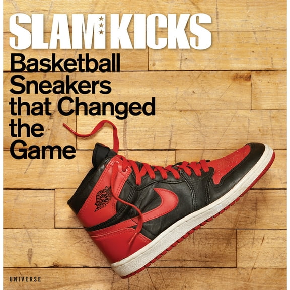 Slam Kicks: Basketball Sneakers That Changed the Game, (Paperback)