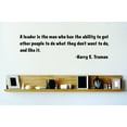 thumbnail image 1 of Design With Vinyl A Leader Is The Man Who Artwork Has The Ability Harry President Wall Decal for Family - A Democrat Truman 1945 Themed Décor - Size: 18 In x 36 In, 1 of 3