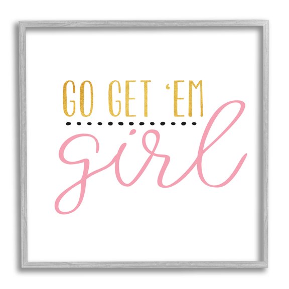 Stupell Industries Go Get Em Girl Motivational Graphic Art Gray Framed Art Print Wall Art, Design by Alli Rogosich