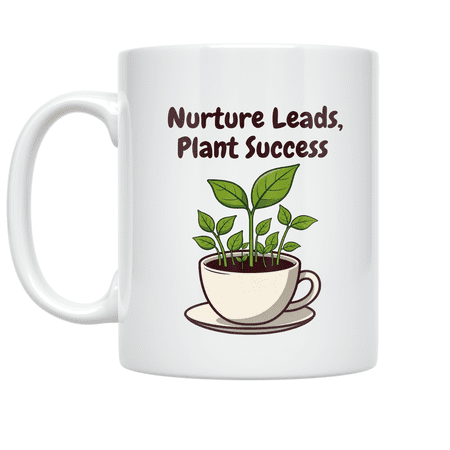 Nurture Leads Plant Success - Business Professional - 11 oz Ceramic Coffee Mug