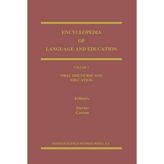 Encyclopedia of Language and Education Oral Discourse and Education, Book 3, (Paperback)