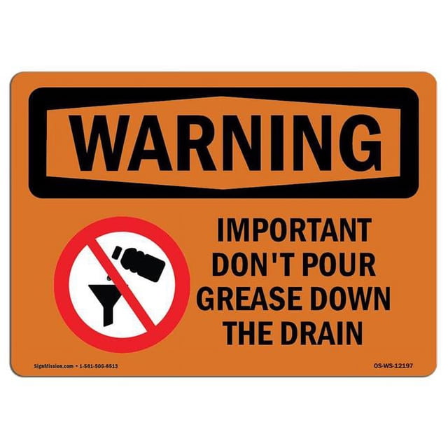 SignMission OS-WS-D-57-L-12197 OSHA Warning Sign - Important Dont Pour Grease with Symbol