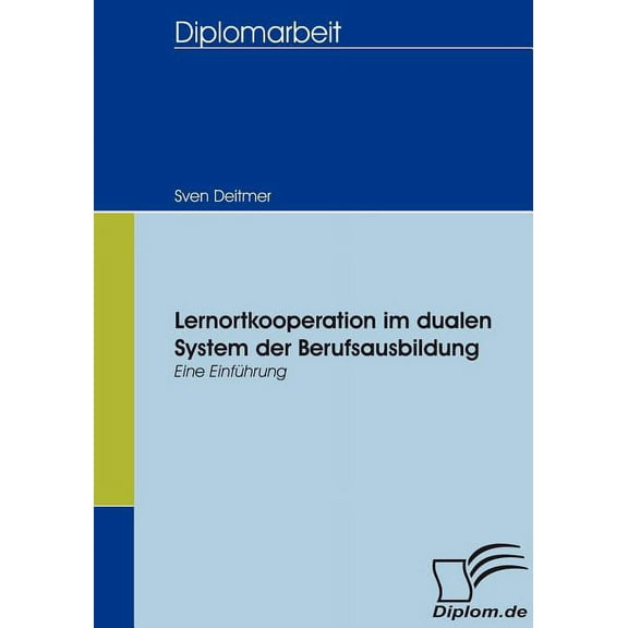 Lernortkooperation im dualen System der Berufsausbildung: Eine Einführung (Paperback)