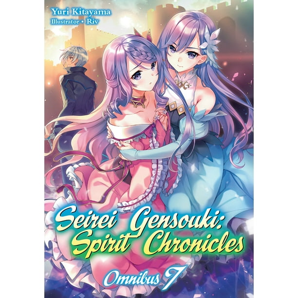 Seirei Gensouki: Spirit Chronicles (Light Novel): Seirei Gensouki: Spirit Chronicles: 7 (Series (Paperback) - Walmart.com