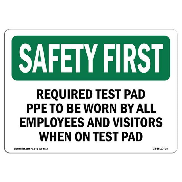 SignMission OS-SF-A-1014-L-10718 Premier Signe de Sécurité de 10 x 14 Po - le Coussinet de Test Requis Doit Être Porté par Tous