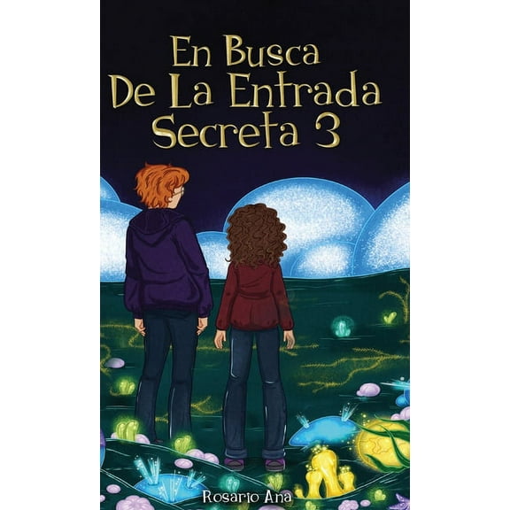 En Busca de la Entrada Secreta En Busca de la Entrada Secreta 3: El desenlace de la divertida aventura de misterio (Libro 3)., Book 3, (Hardcover)