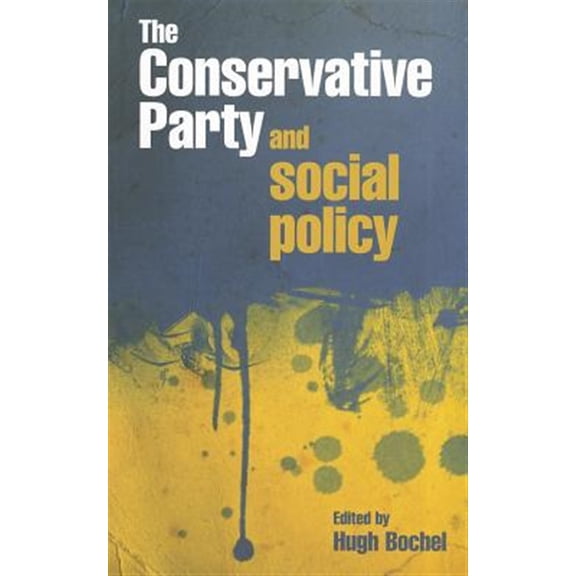Pre-Owned The Conservative Party and social policy (Paperback)