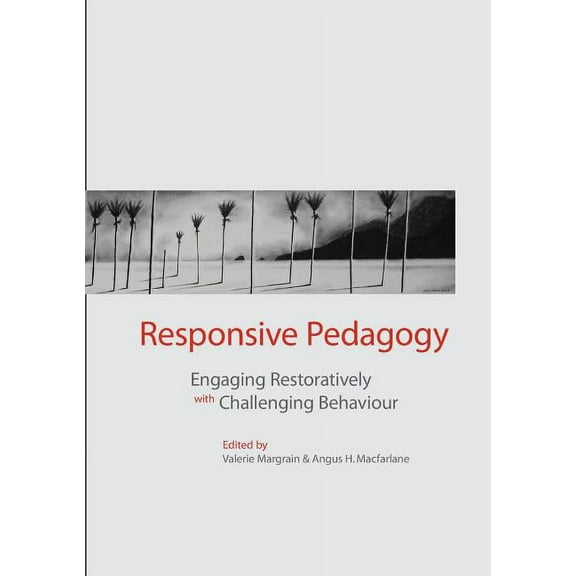 Responsive Pedagogy: Engaging Resoratively with Challenging Behaviour