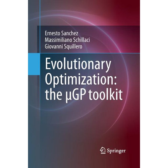 Evolutionary Optimization: The µGp Toolkit, (Paperback)