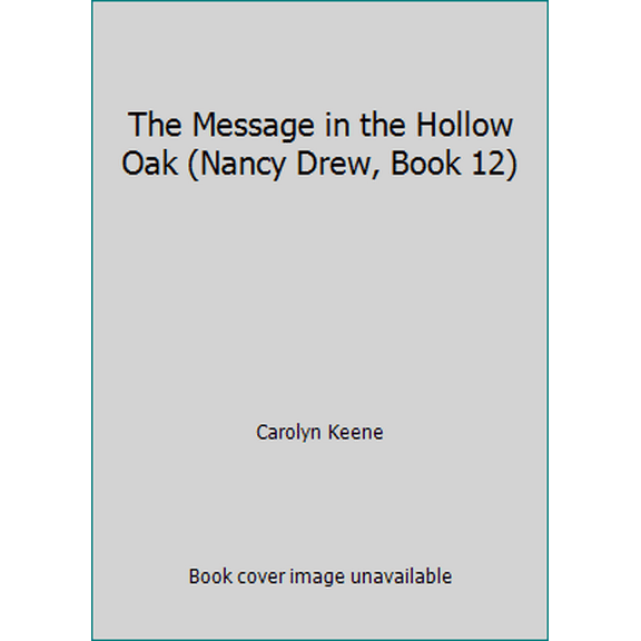 Pre-Owned The Message in the Hollow Oak (Nancy Drew, Book 12) (Paperback) 0448195127 9780448195124