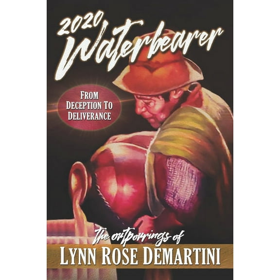 2020 Waterbearer : From Deception To Deliverance (Paperback)