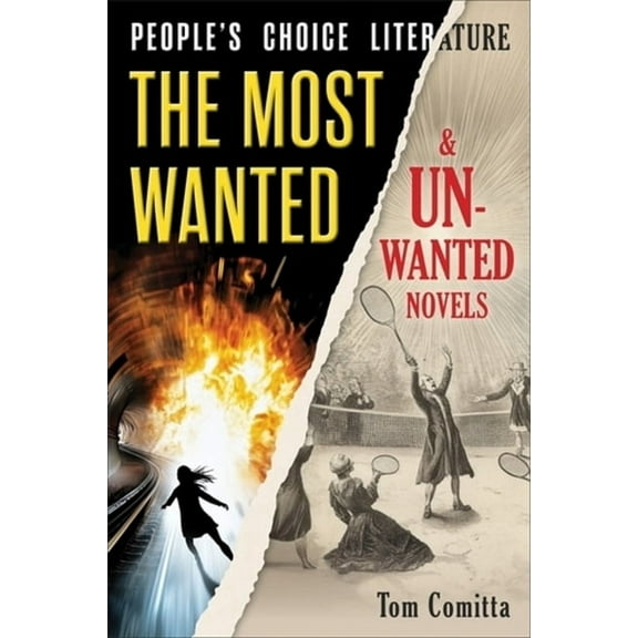 People's Choice Literature: The Most Wanted and Unwanted Novels, (Paperback)