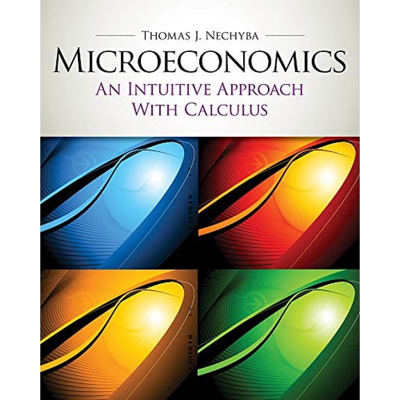 Pre-Owned Microeconomics: An Intuitive Approach with Calculus [With Access Code] (Hardcover) 0538453257 9780538453257
