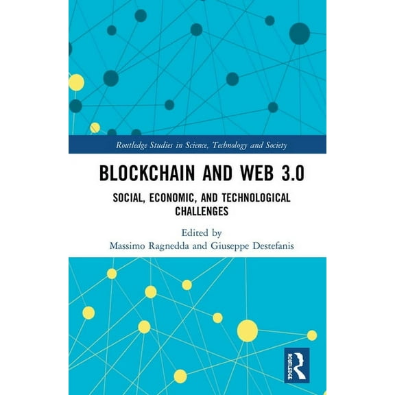 Routledge Studies in Science, Technology Blockchain and Web 3.0: Social, Economic, and Technological Challenges, (Hardcover)