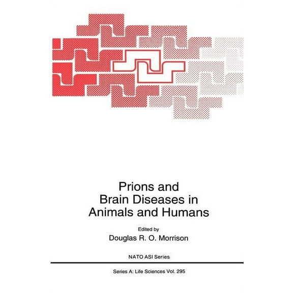 NATO Science Series A: Prions and Brain Diseases in Animals and Humans, Book 295, (Hardcover)