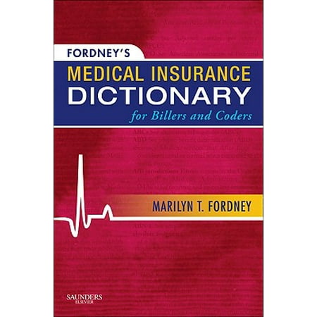 Fordney's Medical Insurance Dictionary for Billers and (Best Medical Dictionary For Coders)
