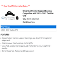 thumbnail image 2 of Drive Shaft Center Support Bearing - Compatible with 2003 - 2007 Cadillac CTS 2004 2005 2006, 2 of 2