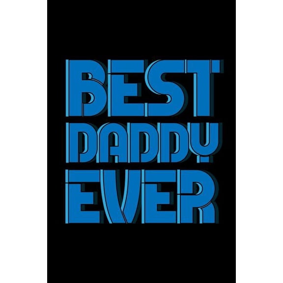 Best Daddy Ever : 6x9 120 pages dot grid Your personal Diary for an Awesome Summer (Paperback)