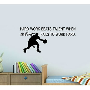 Decal ~ HARD WORK BEATS TALENT WHEN TALENT FAILS TO WORK HARD : WALL DECAL, HOME DECOR 13" X 28"