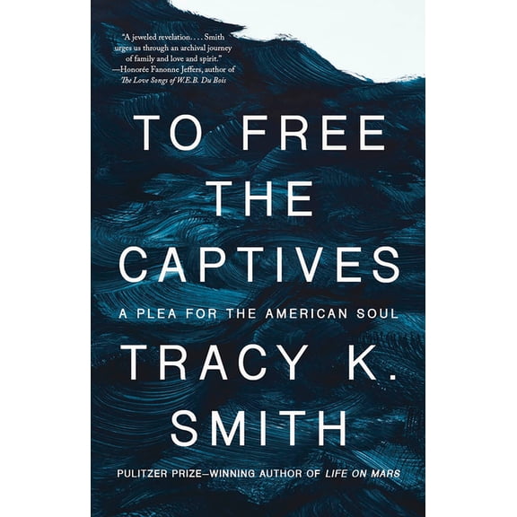 To Free the Captives: A Plea for the American Soul, (Paperback)