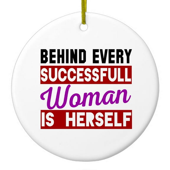 DistinctInk Hanging Ceramic Christmass Tree Ornament with Gold String - Great Gift / Present - 2 3/4 inch diameter - Behind Every Successful Woman is Herself