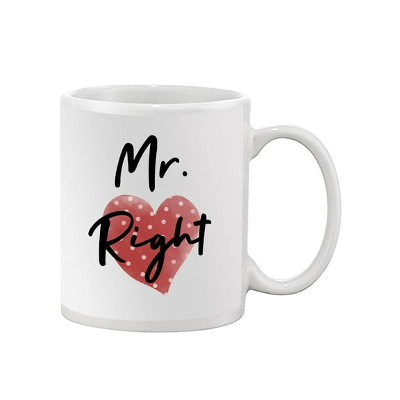 Mr Right Mug Mug - Smartprints Designs,