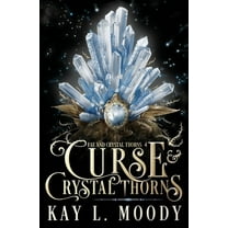 Fae and Crystal Thorns Curse and Crystal Thorns, Book 4, (Paperback)