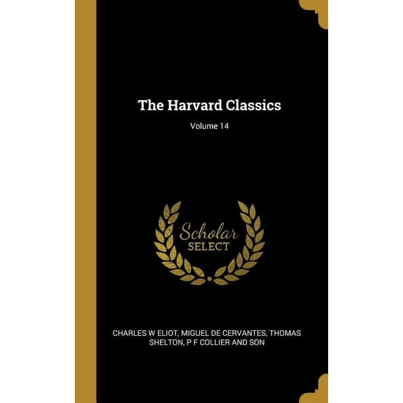 The Harvard Classics; Volume 14 Hardcover