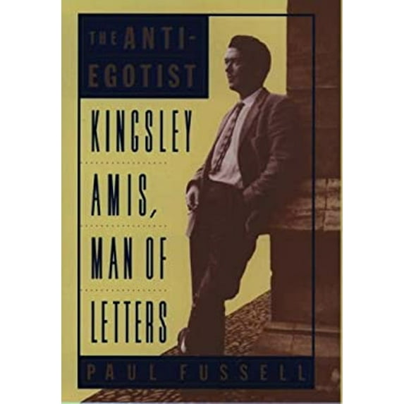 Pre-Owned The Anti-Egotist: Kingsley Amis, Man of Letters, 9780195087369, 0195087364, Hardcover, First Edition edition