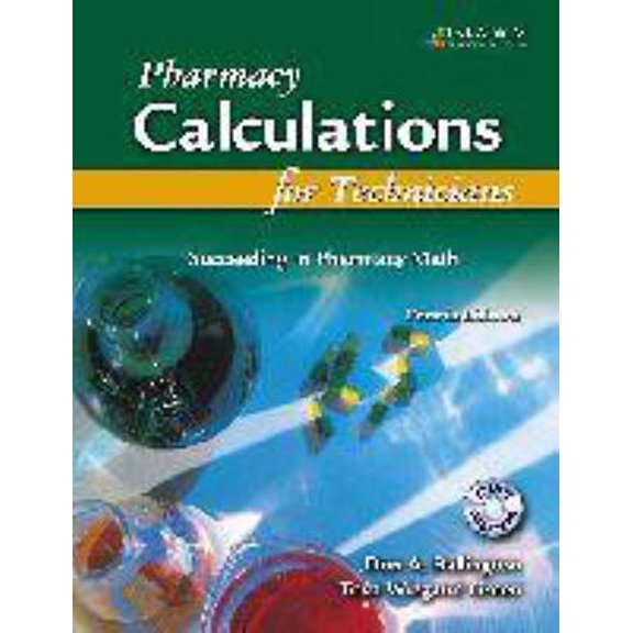 Pre-Owned Pharmacy Calculations for Technicians: Succeeding in Pharmacy Math (Paperback) 0763834653 9780763834654
