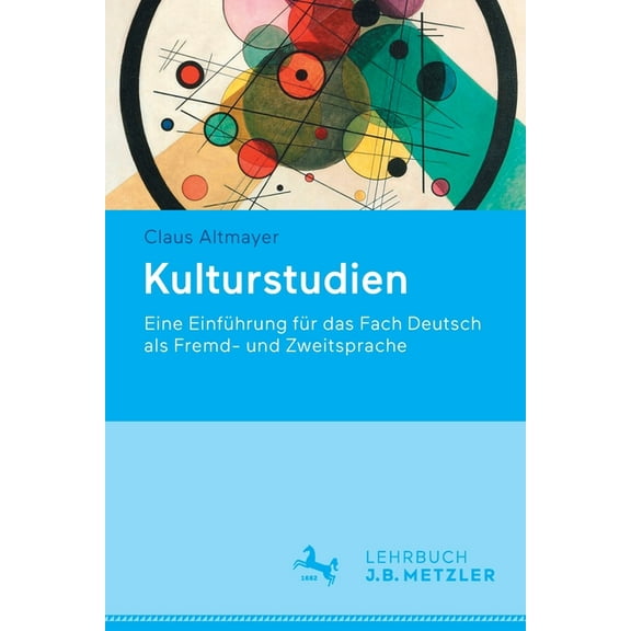 Kulturstudien: Eine Einführung Für Das Fach Deutsch ALS Fremd- Und Zweitsprache, (Paperback)