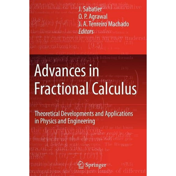 Advances in Fractional Calculus: Theoretical Developments and Applications in Physics and Engineering, (Paperback)
