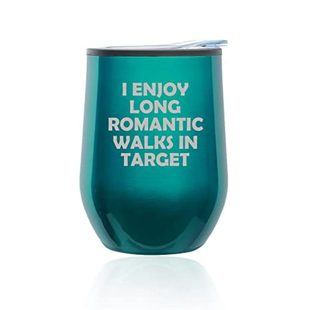 

Stemless Wine Tumbler Coffee Travel Mug Glass with Lid I Enjoy Long Romantic Walks In The Store Funny (Turquoise Teal)